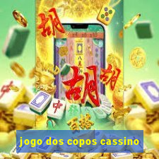 jogo dos copos cassino